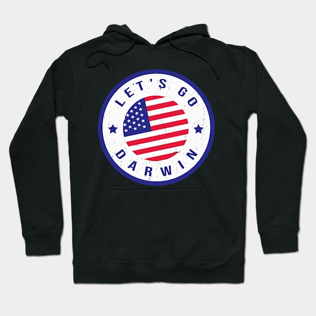 Trendy Let's Go Darwin Funny Political Saying Hoodie by Souben